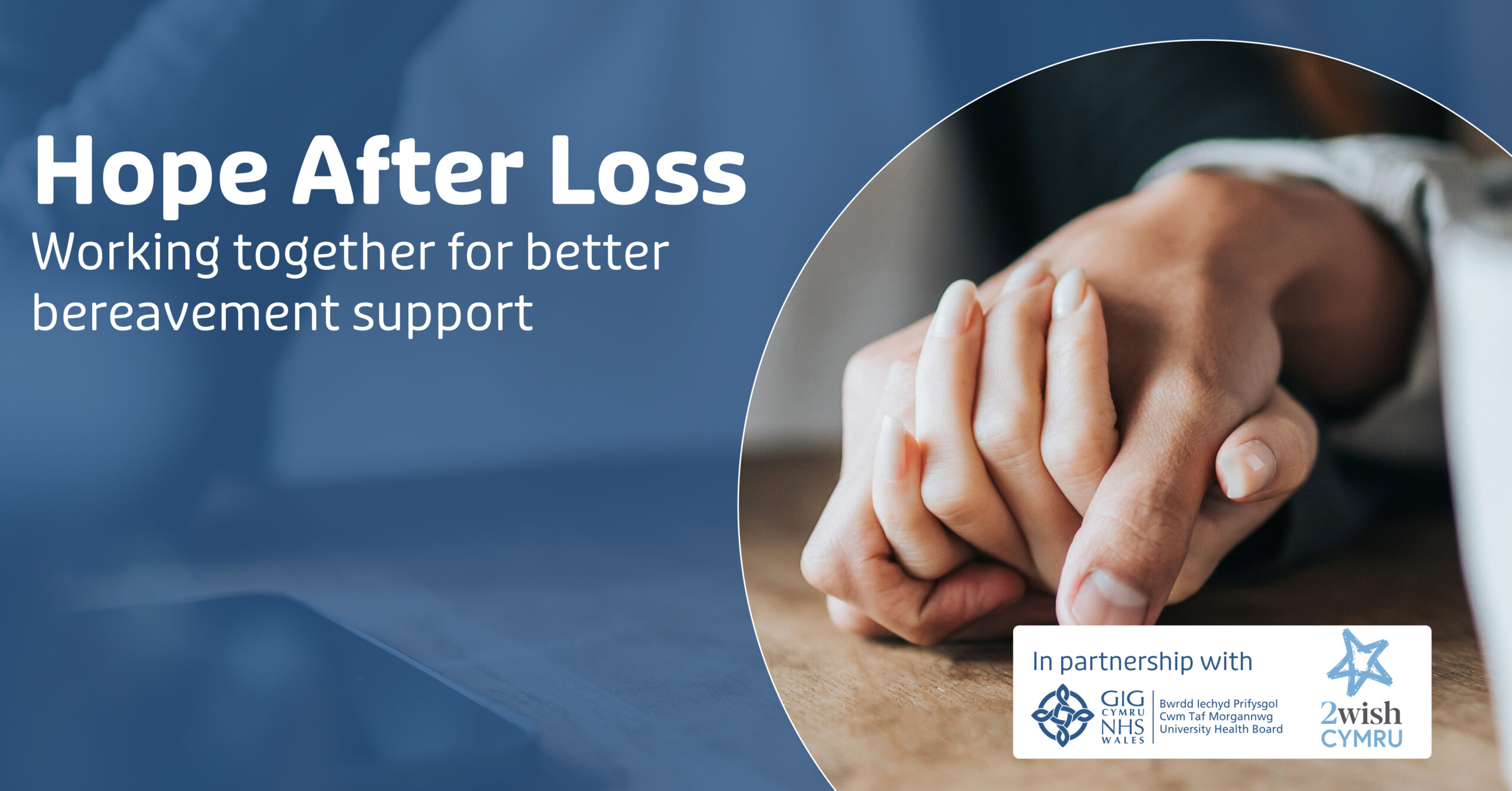 Hope After Loss Working together for better bereavement support 2 Wish