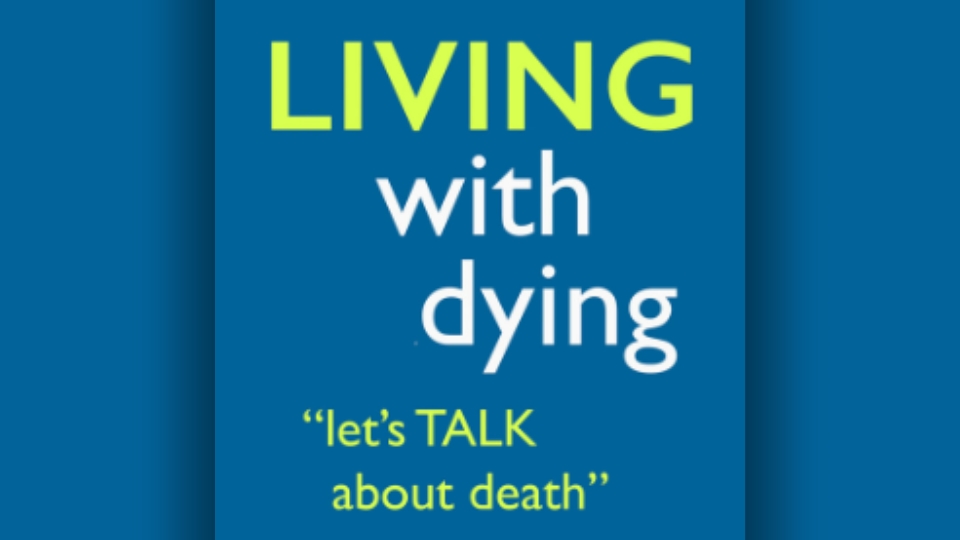 Living With Dying Podcast